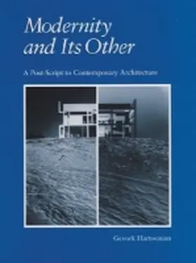 Hartoonian |  Modernity and Its Other: A Post-Script to Contemporary Architecture | Buch |  Sack Fachmedien