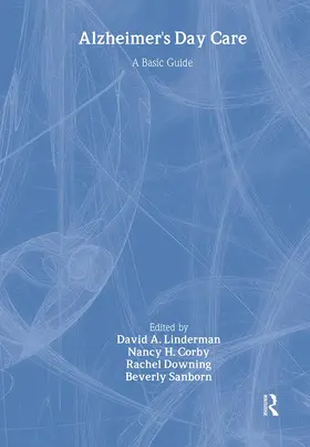 Linderman / Corby / Downing |  Alzheimer's Day Care | Buch |  Sack Fachmedien