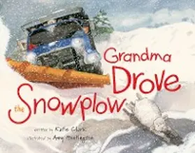 Clark |  Grandma Drove the Snowplow | eBook | Sack Fachmedien