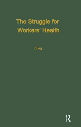 Elling |  The Struggle for Workers' Health | Buch |  Sack Fachmedien