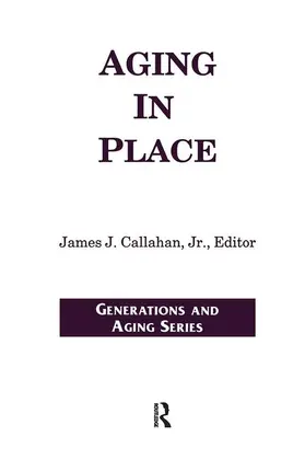 Callahan / Callahan Jr |  Aging in Place | Buch |  Sack Fachmedien