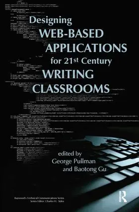 Pullman / Baotong |  Designing Web-Based Applications for 21st Century Writing Classrooms | Buch |  Sack Fachmedien