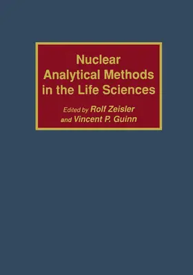 Zeisler / Guinn |  Nuclear Analytical Methods in the Life Sciences | Buch |  Sack Fachmedien
