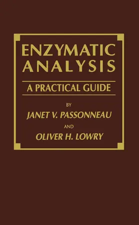 Passonneau / Lowry |  Enzymatic Analysis | Buch |  Sack Fachmedien