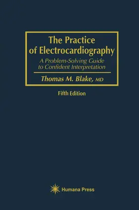 Blake | The Practice of Electrocardiography | Buch | 978-0-89603-292-7 | www2.sack.de