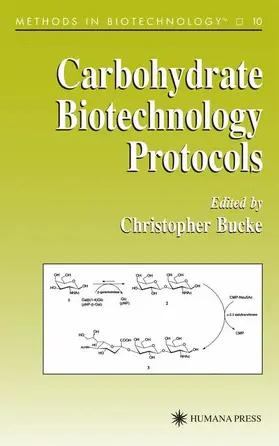 Bucke |  Carbohydrate Biotechnology Protocols | Buch |  Sack Fachmedien