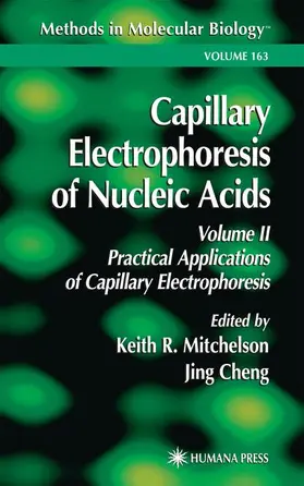 Cheng / Mitchelson |  Capillary Electrophoresis of Nucleic Acids | Buch |  Sack Fachmedien