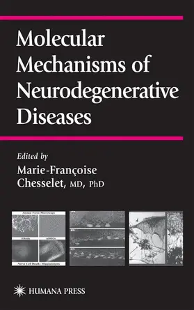 Chesselet |  Molecular Mechanisms of Neurodegenerative Diseases | Buch |  Sack Fachmedien