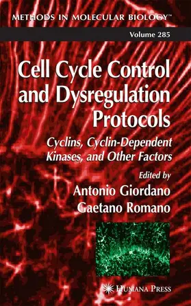 Romano / Giordano |  Cell Cycle Control and Dysregulation Protocols | Buch |  Sack Fachmedien