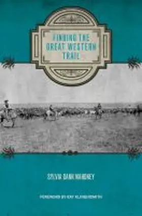 Mahoney | Finding the Great Western Trail | Buch | 978-0-89672-943-8 | sack.de