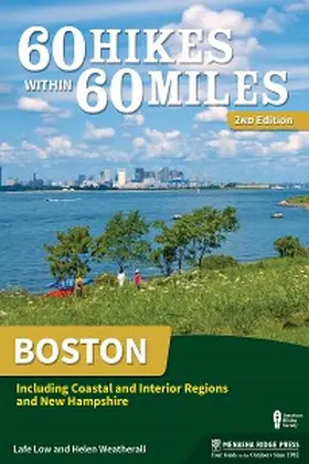 Low / Weatherall |  60 Hikes Within 60 Miles: Boston | eBook | Sack Fachmedien