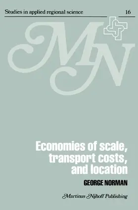 Norman |  Economies of Scale, Transport Costs and Location | Buch |  Sack Fachmedien