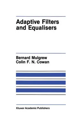 Cowan / Mulgrew |  Adaptive Filters and Equalisers | Buch |  Sack Fachmedien