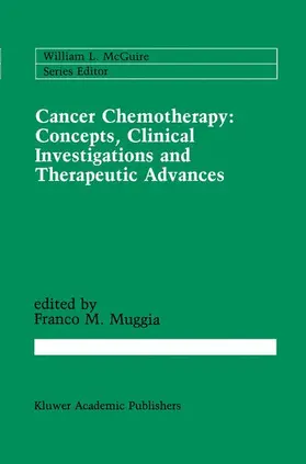 Muggia |  Cancer Chemotherapy: Concepts, Clinical Investigations and Therapeutic Advances | Buch |  Sack Fachmedien