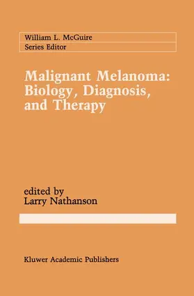 Nathanson |  Malignant Melanoma: Biology, Diagnosis, and Therapy | Buch |  Sack Fachmedien