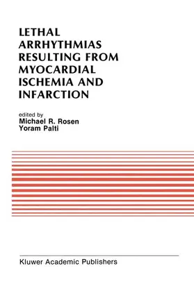 Rosen / Palti |  Lethal Arrhythmias Resulting from Myocardial Ischemia and Infarction | Buch |  Sack Fachmedien