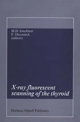 Jonckheer / Deconinck |  X-Ray Fluorescent Scanning of the Thyroid | Buch |  Sack Fachmedien