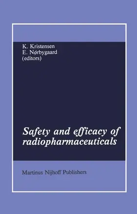 Kristensen / Nørbygaard | Safety and Efficacy of Radiopharmaceuticals | Buch | 978-0-89838-609-7 | sack.de