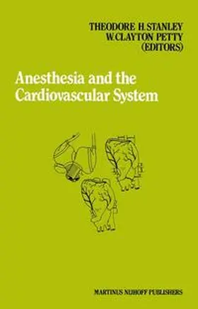 Stanley / Petty |  Anesthesia and the Cardiovascular System | Buch |  Sack Fachmedien