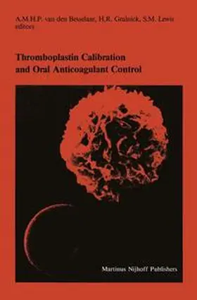 van den Besselaar / Gralnick / Lewis |  Thromboplastin Calibration and Oral Anticoagulant Control | Buch |  Sack Fachmedien
