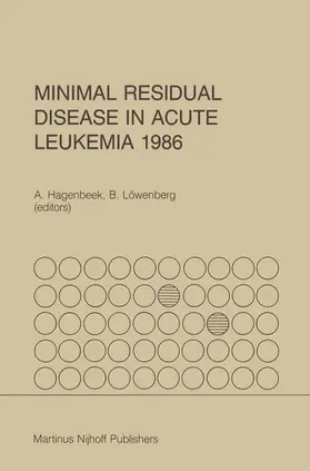 Löwenberg / Hagenbeek |  Minimal Residual Disease in Acute Leukemia 1986 | Buch |  Sack Fachmedien