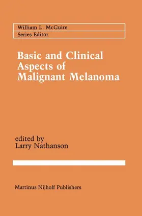 Nathanson |  Basic and Clinical Aspects of Malignant Melanoma | Buch |  Sack Fachmedien