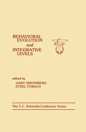 Greenberg / Tobach | Behavioral Evolution and Integrative Levels | Buch | 978-0-89859-363-1 | www2.sack.de