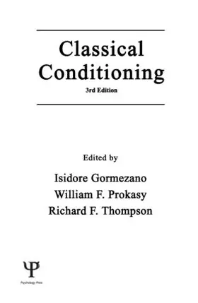 Gormezano / Prokasy / Thompson |  Classical Conditioning | Buch |  Sack Fachmedien