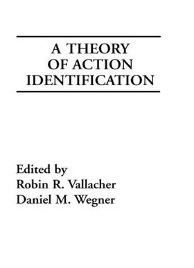 Vallacher / Wegner |  A Theory of Action Identification | Buch |  Sack Fachmedien