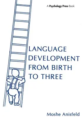 Anisfeld | Language Development From Birth To Three | Buch | 978-0-89859-625-0 | sack.de