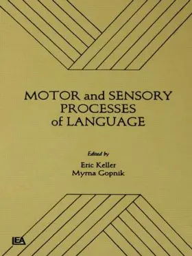 Keller / Gopnik | Motor and Sensory Processes of Language | Buch | 978-0-89859-631-1 | sack.de