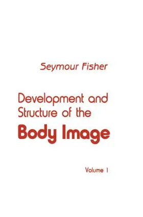 Fisher |  Development and Structure of the Body Image | Buch |  Sack Fachmedien