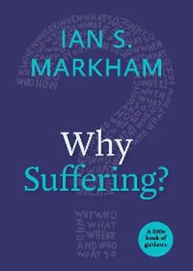 Markham |  Why Suffering? | eBook | Sack Fachmedien