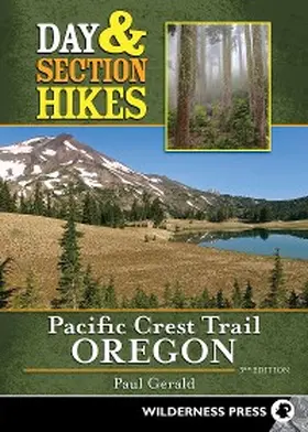 Gerald |  Day & Section Hikes Pacific Crest Trail: Oregon | eBook | Sack Fachmedien