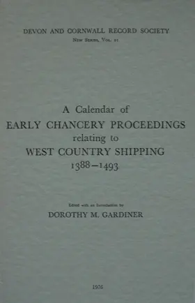 Gardiner |  A Calendar of Early Chancery Proceedings Relating to West Country Shipping 1388-1493 | Buch |  Sack Fachmedien