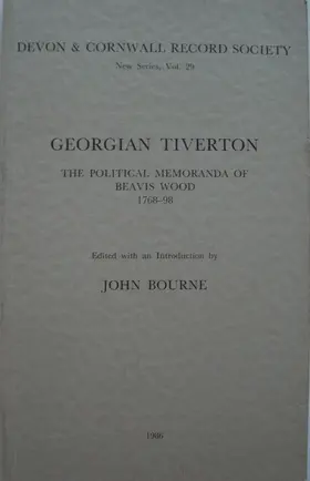 Bourne |  Georgian Tiverton, the Political Memoranda of Beavis Wood 1768-98 | Buch |  Sack Fachmedien