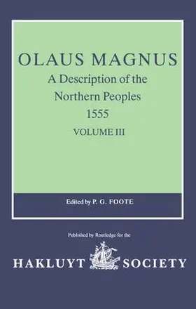 Magnus / Foote |  Olaus Magnus, A Description of the Northern Peoples, 1555 | Buch |  Sack Fachmedien