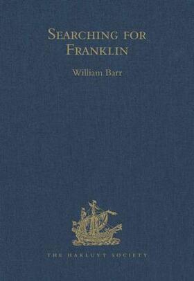 Barr |  Searching for Franklin / the Land Arctic Searching Expedition 1855 / James Anderson's and James Stewart's Expedition via the Black | Buch |  Sack Fachmedien