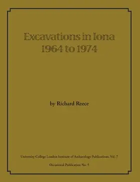 Reece |  Excavations in Iona 1964 to 1974 | Buch |  Sack Fachmedien