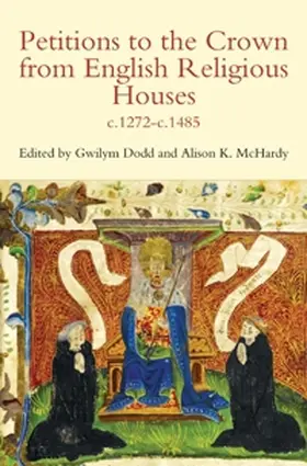 Dodd / McHardy |  Petitions to the Crown from English Religious Houses, C.1272-C.1485 | Buch |  Sack Fachmedien