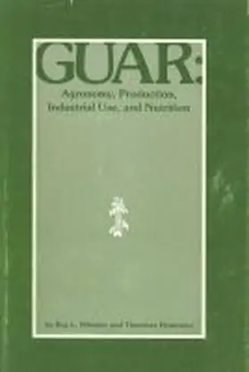 Whistler / Hymowitz |  Guar: Agronomy, Production, Industrial Use, and Nutrition | Buch |  Sack Fachmedien