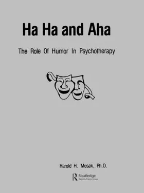 Mosak / Mosak, PhD. |  Ha, Ha And Aha | Buch |  Sack Fachmedien