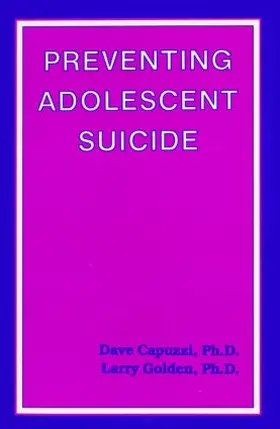 Capuzzi / Golden | Preventing Adolescent Suicide | Buch | 978-0-915202-74-4 | sack.de