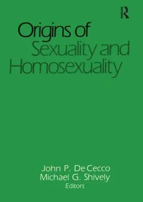 Dececco / Dececco, Phd / Shively |  Origins of Sexuality and Homosexuality | Buch |  Sack Fachmedien
