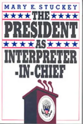 Stuckey |  The President as Interpreter-In-Chief | Buch |  Sack Fachmedien