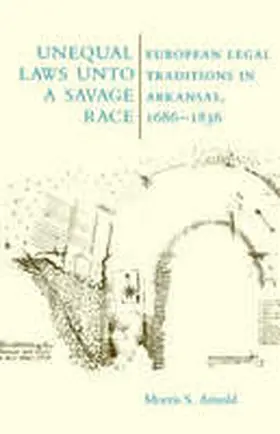 Arnold |  Unequal Laws Unto a Savage Race | Buch |  Sack Fachmedien