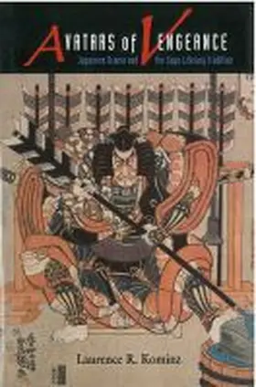 Kominz |  Avatars of Vengeance: Japanese Drama and the Soga Literary Tradition | Buch |  Sack Fachmedien