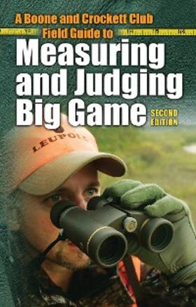 Reneau / Buckner / Wright |  Boone and Crockett Club Field Guide to Measuring and Judging Big Game | eBook | Sack Fachmedien