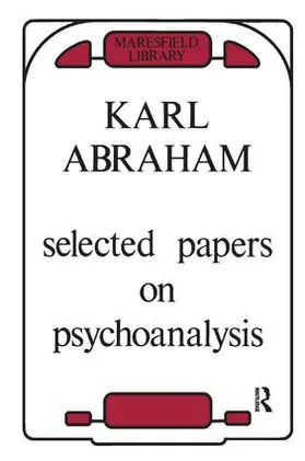 Abraham |  Selected Papers on Psychoanalysis | Buch |  Sack Fachmedien