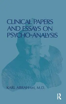 Abraham |  Clinical Papers and Essays on Psychoanalysis | Buch |  Sack Fachmedien